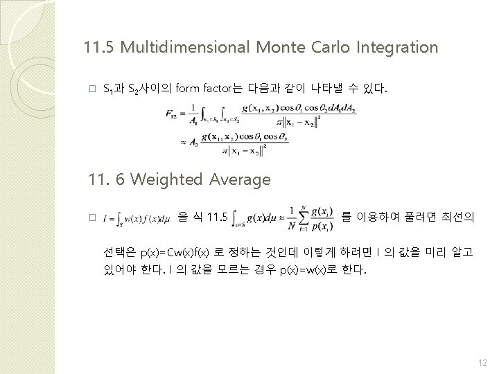 Advanced Ray Tracing 11 Monte Carlo Integration 12