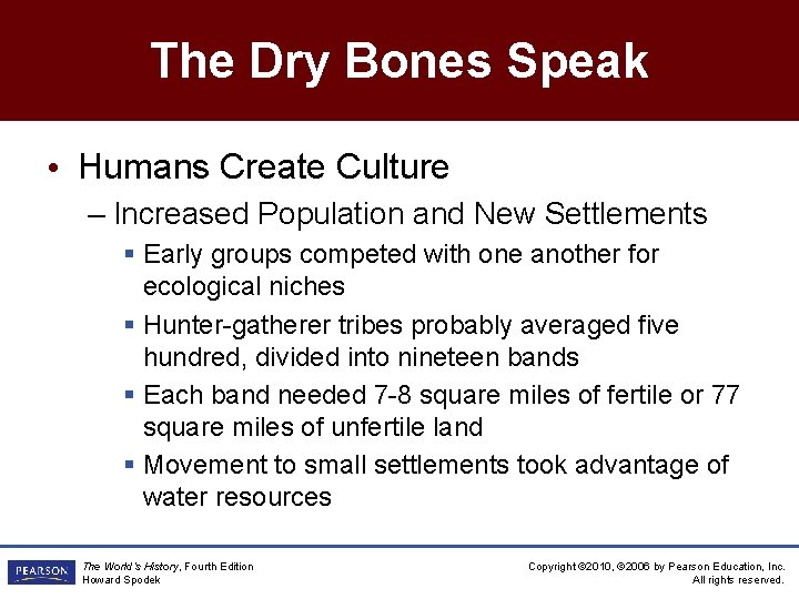 The Dry Bones Speak • Humans Create Culture – Increased Population and New Settlements