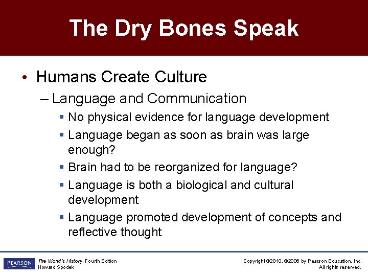 The Dry Bones Speak • Humans Create Culture – Language and Communication § No