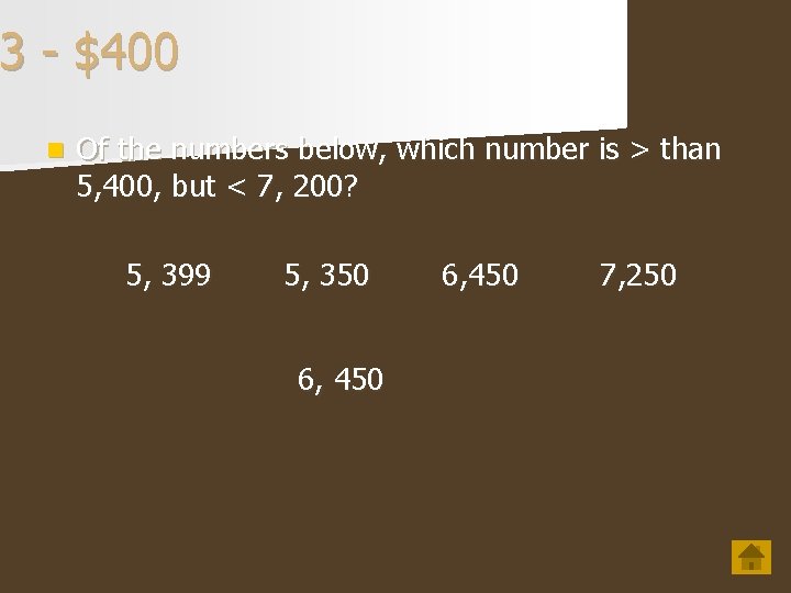 3 - $400 n Of the numbers below, which number is > than 5,
