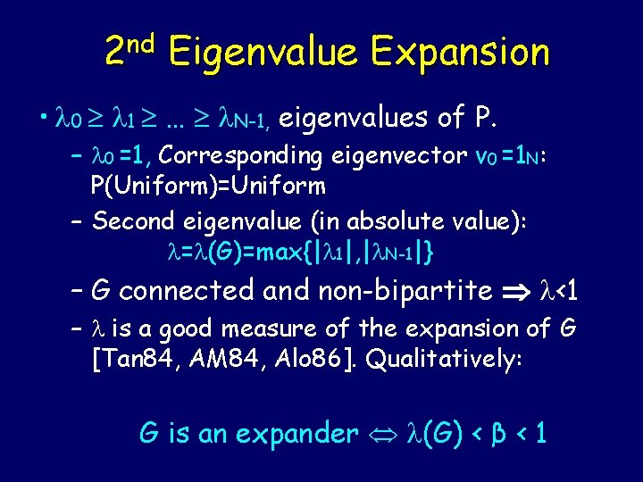 nd 2 Eigenvalue Expansion • 0 1 … N-1, eigenvalues of P. – 0