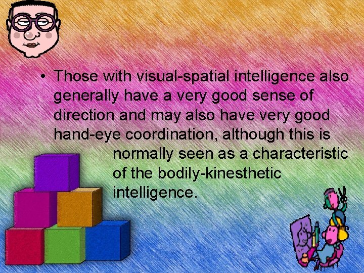 Is Visual Spatial Intelligent Rare Visual Spatial Intelligence Presented by Dianafe Castillo Habigael