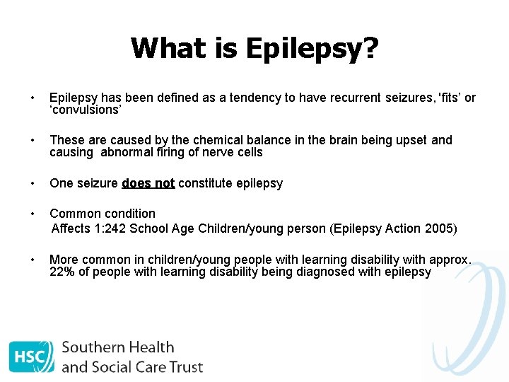 What is Epilepsy? • Epilepsy has been defined as a tendency to have recurrent