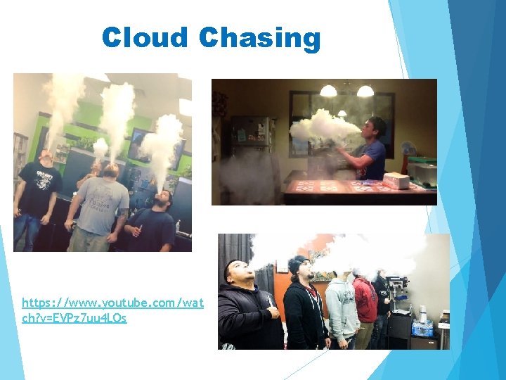 Cloud Chasing • Content https: //www. youtube. com/wat ch? v=EVPz 7 uu 4 LQs