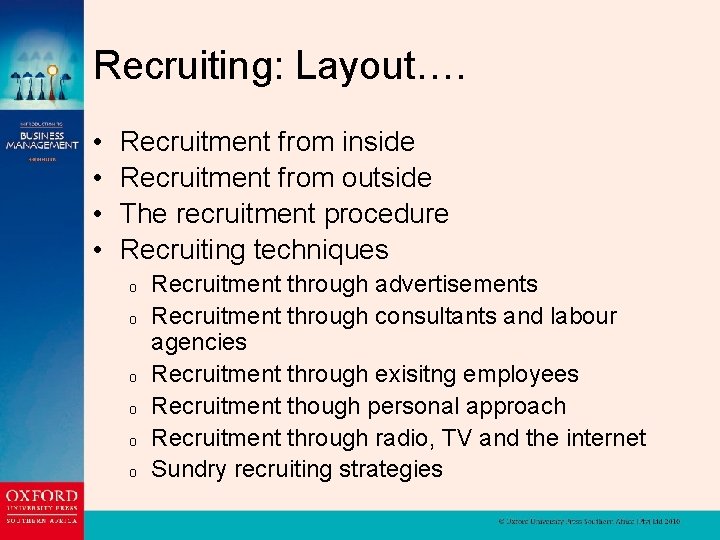 Recruiting: Layout…. • • Recruitment from inside Recruitment from outside The recruitment procedure Recruiting