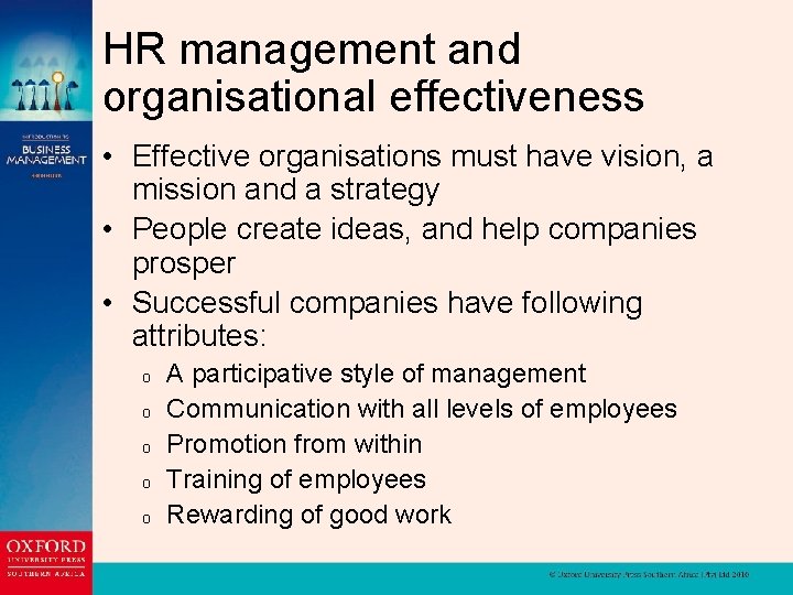 HR management and organisational effectiveness • Effective organisations must have vision, a mission and