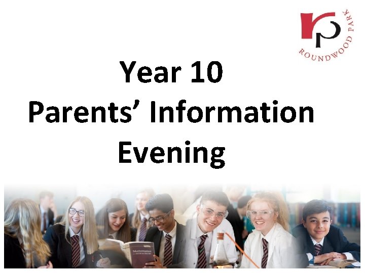 Year 10 Parents’ Information Evening 