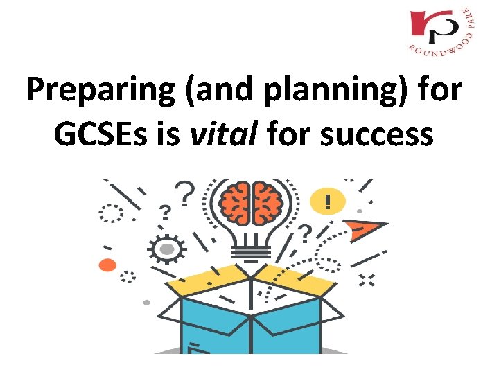 Preparing (and planning) for GCSEs is vital for success 