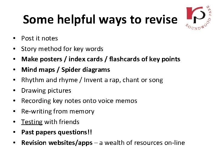 Some helpful ways to revise • • • Post it notes Story method for