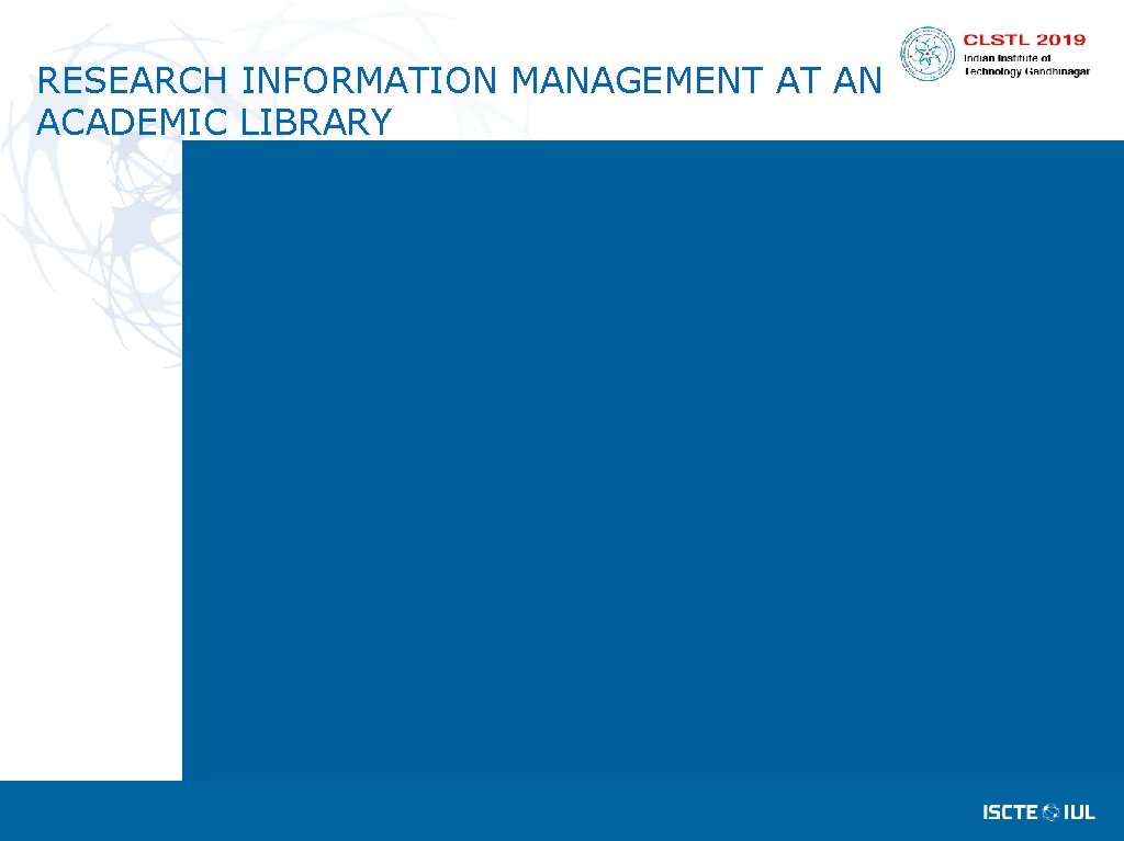 RESEARCH INFORMATION MANAGEMENT AT AN ACADEMIC LIBRARY 