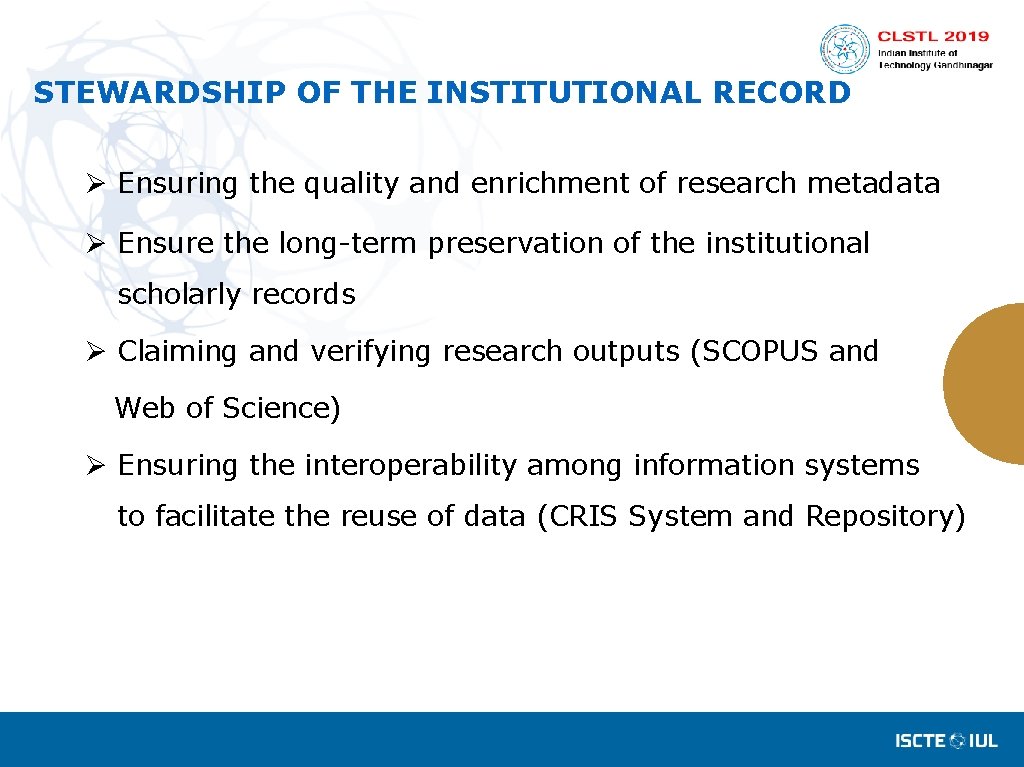 STEWARDSHIP OF THE INSTITUTIONAL RECORD Ø Ensuring the quality and enrichment of research metadata