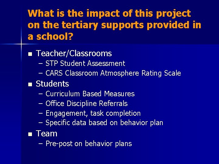 What is the impact of this project on the tertiary supports provided in a