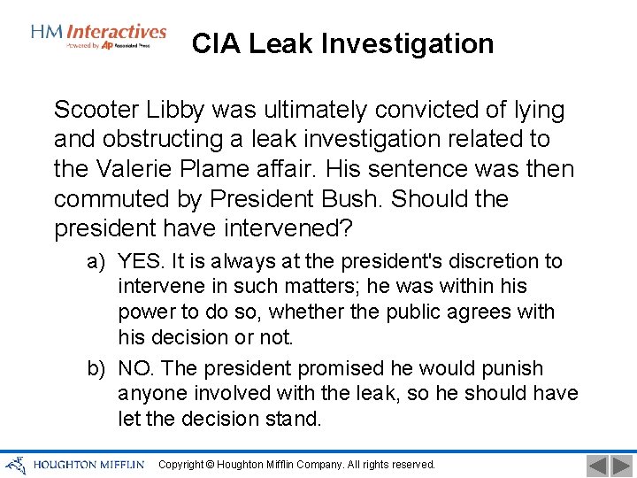 CIA Leak Investigation Scooter Libby was ultimately convicted of lying and obstructing a leak