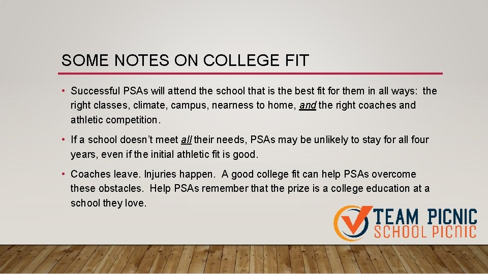 SOME NOTES ON COLLEGE FIT • Successful PSAs will attend the school that is