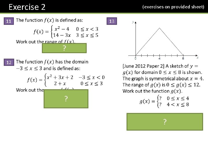 Exercise 2 (exercises on provided sheet) 11 13 ? 12 ? ? 