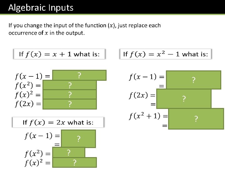 Algebraic Inputs ? ? ? ? ? 