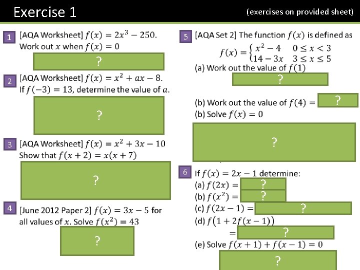 Exercise 1 (exercises on provided sheet) 5 1 ? ? 2 ? ? ?