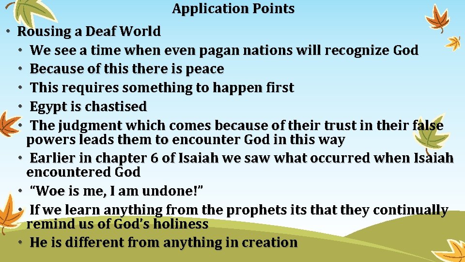 Application Points • Rousing a Deaf World • We see a time when even