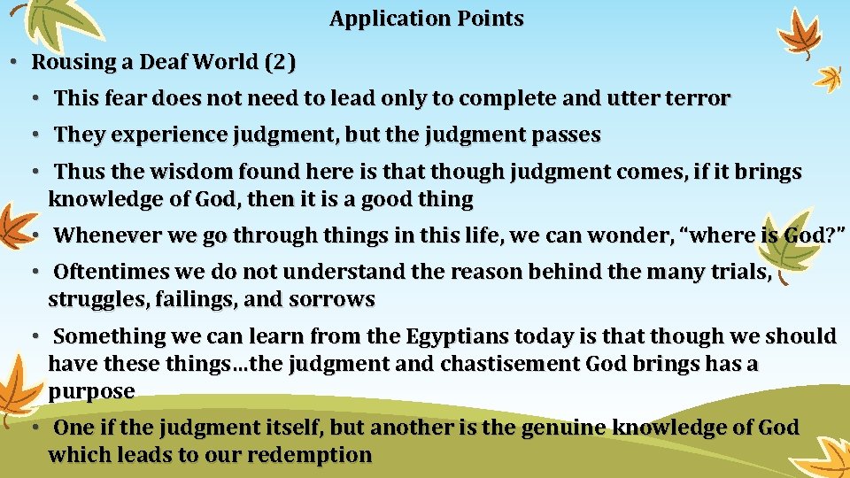 Application Points • Rousing a Deaf World (2) • This fear does not need