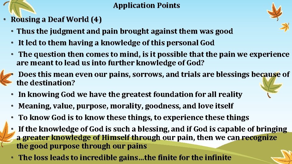 Application Points • Rousing a Deaf World (4) • Thus the judgment and pain