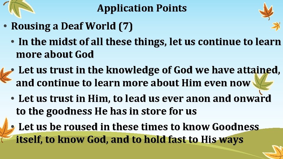 Application Points • Rousing a Deaf World (7) • In the midst of all