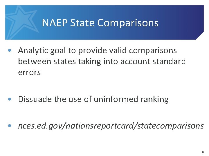 NAEP State Comparisons • Analytic goal to provide valid comparisons between states taking into