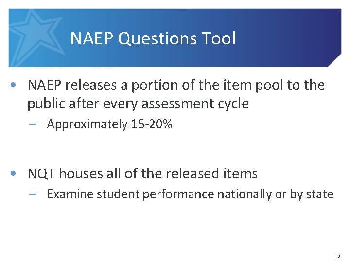 NAEP Questions Tool • NAEP releases a portion of the item pool to the