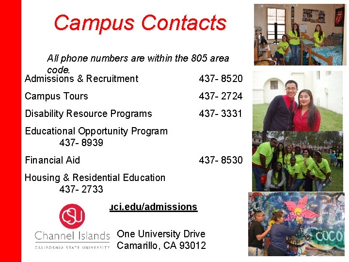 Campus Contacts All phone numbers are within the 805 area code. Admissions & Recruitment