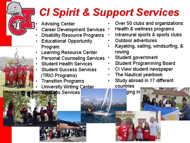 CI Spirit & Support Services • • • Advising Center Career Development Services Disability