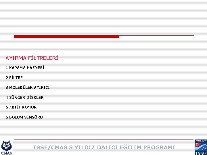 AYIRMA FİLTRELERİ 1 KAPAMA HAZNESİ 2 FİLTRE 3 MOLEKÜLER AYIRICI 4 SÜNGER DİSKLER 5