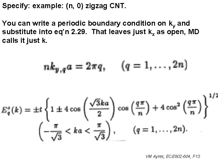 Specify: example: (n, 0) zigzag CNT. You can write a periodic boundary condition on