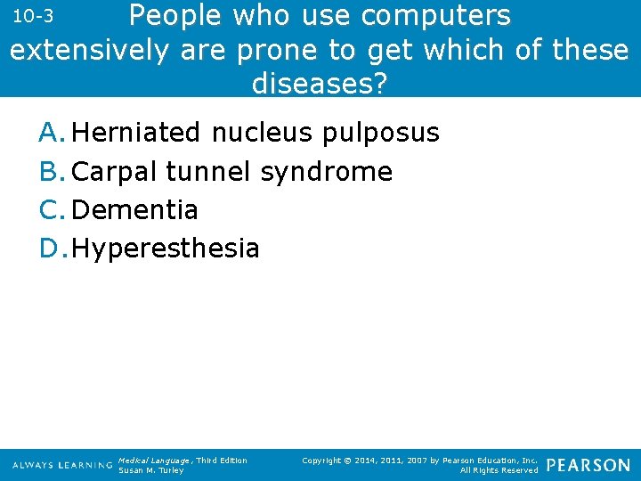 People who use computers extensively are prone to get which of these diseases? 10