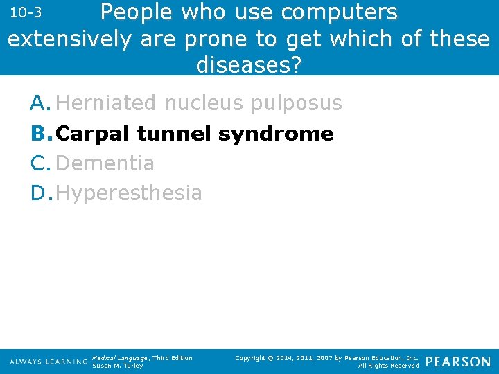 People who use computers extensively are prone to get which of these diseases? 10