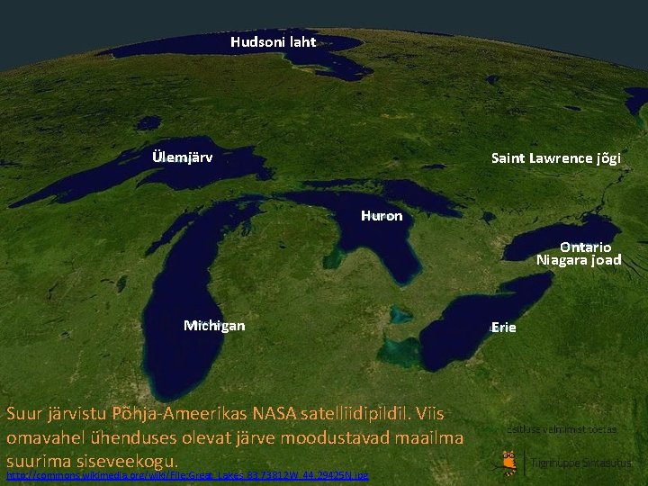 Hudsoni laht Ülemjärv Saint Lawrence jõgi Huron Ontario Niagara joad Michigan Suur järvistu Põhja-Ameerikas