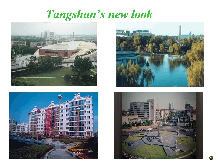 Tangshan’s new look 
