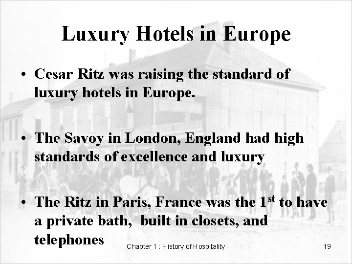 Luxury Hotels in Europe • Cesar Ritz was raising the standard of luxury hotels