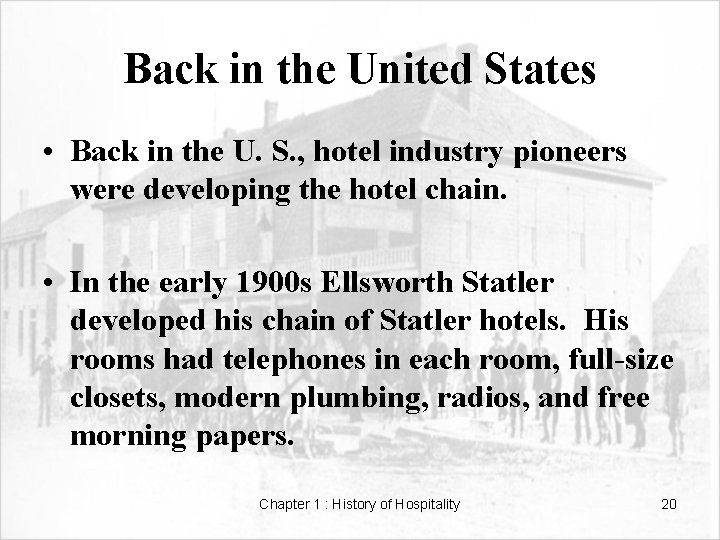 Back in the United States • Back in the U. S. , hotel industry