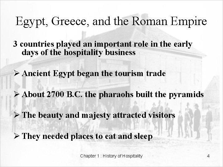 Egypt, Greece, and the Roman Empire 3 countries played an important role in the