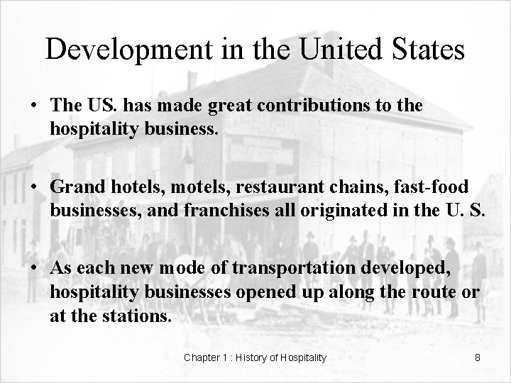 Development in the United States • The US. has made great contributions to the
