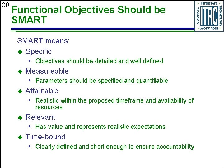 30 Functional Objectives Should be SMART means: u Specific • Objectives should be detailed