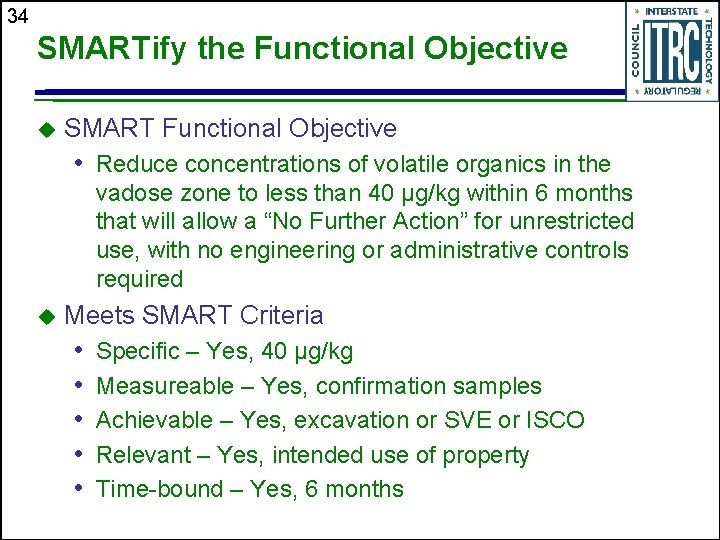 34 SMARTify the Functional Objective u SMART Functional Objective • Reduce concentrations of volatile