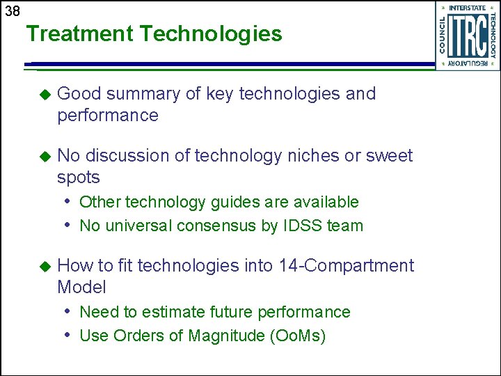 38 Treatment Technologies u Good summary of key technologies and performance u No discussion