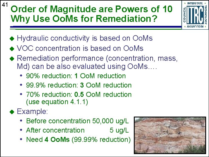 41 Order of Magnitude are Powers of 10 Why Use Oo. Ms for Remediation?