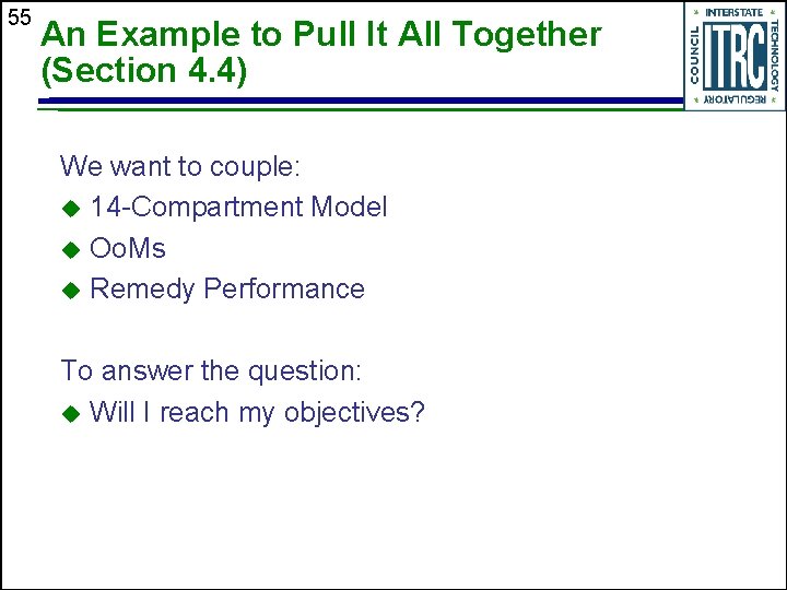 55 An Example to Pull It All Together (Section 4. 4) We want to