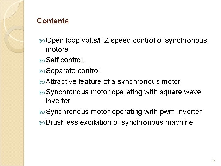 Contents Open loop volts/HZ speed control of synchronous motors. Self control. Separate control. Attractive