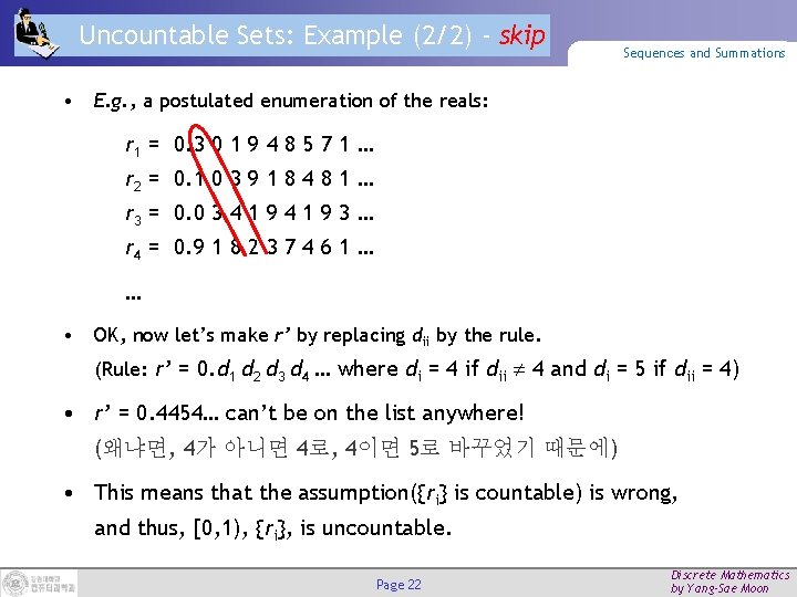 Uncountable Sets: Example (2/2) - skip • Sequences and Summations E. g. , a