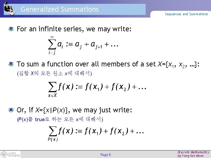 Generalized Summations Sequences and Summations For an infinite series, we may write: To sum