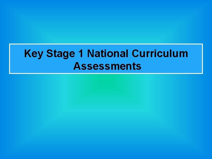 Key Stage 1 National Curriculum Assessments 