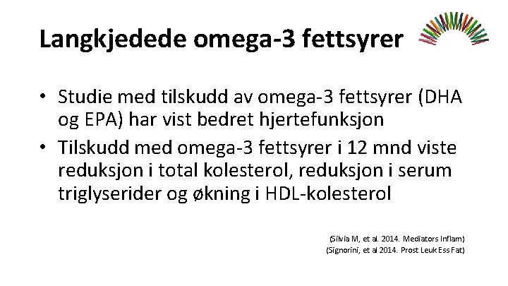 Langkjedede omega-3 fettsyrer • Studie med tilskudd av omega-3 fettsyrer (DHA og EPA) har