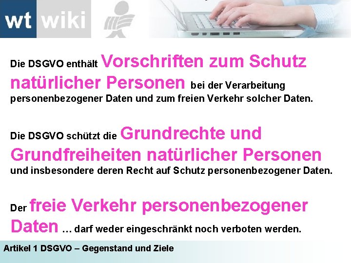 Vorschriften zum Schutz natürlicher Personen bei der Verarbeitung Die DSGVO enthält personenbezogener Daten und